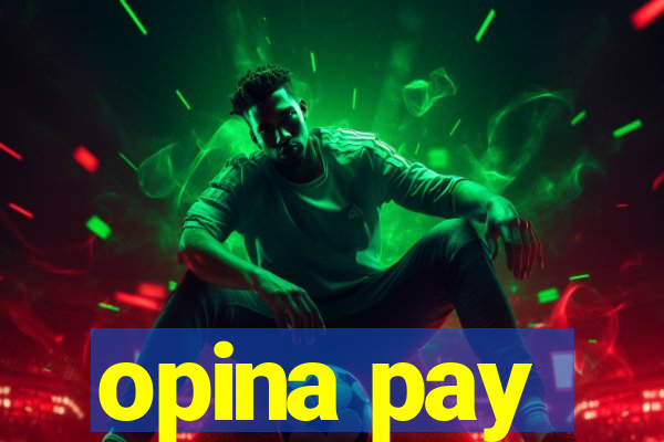 opina pay